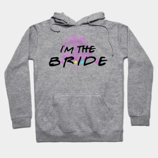 The One With The Bride Hoodie